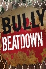 Watch Bully Beatdown Myflixer